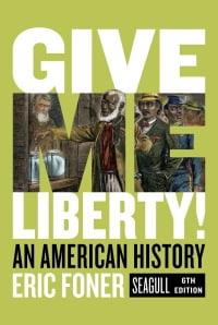 Cover of textbook titled, "Give Me Liberty An American History"